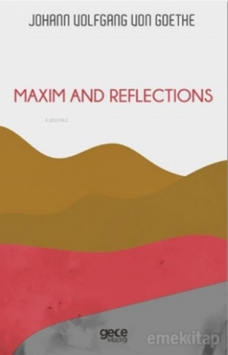 Maxim and Reflections Johann Wolfgang Von Goethe