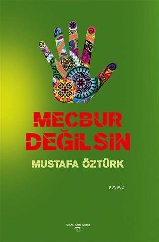 Mecbur Değilsin