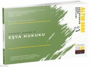 Medeni Hukuk 3 (Eşya Hukuku) Hocasından Ders Notları 2021 Olcay Aslan