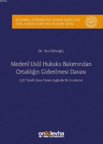 Medeni Usul Hukuku Bakımından Ortaklığın Giderilmesi Davası
