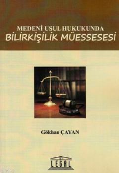 Medeni Usul Hukukunda Bilirkişilik Müessesesi