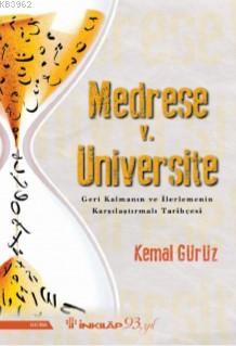 Medrese v. Üniversite: Geri Kalmanın ve İlerlemenin Karşılaştırmalı Tarihçesi