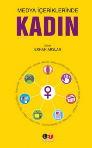 Medya İçeriklerinde Kadın Erhan Arslan