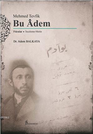 Mehmed Tevfik : Bu Adem