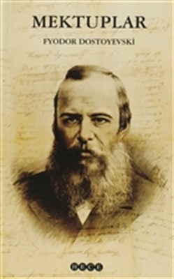 Mektuplar Fyodor Mihayloviç Dostoyevski