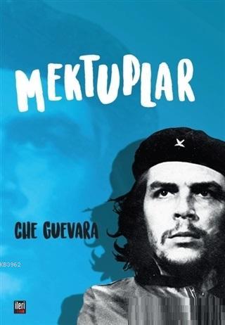 Mektuplar Ernesto Che Guevara