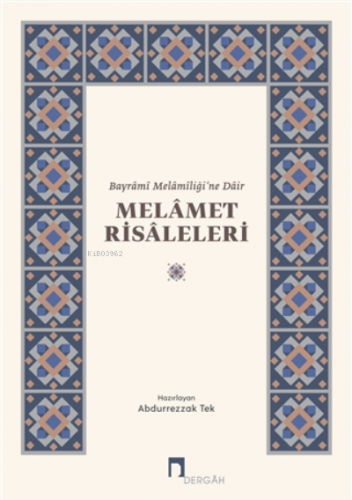 Melamet Risaleleri;Bayrami Melamiliği’ne Dair