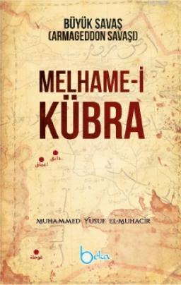 Melhame-i Kübra Büyük Savaş (Armageddon Savaşı) Muhammed Yusuf el-Muha