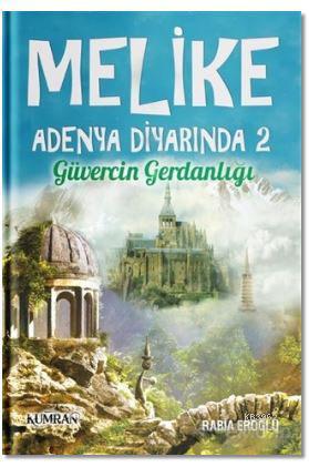 Melike Adenya Diyarında 2; Güvercin Gerdanlığı
