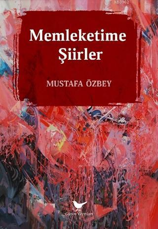 Memleketime Şiirler Mustafa Özbey
