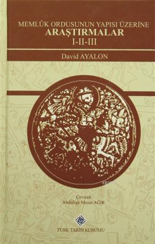 Memluk Ordusunun Yapısı Üzerine Araştırmalar 1-2-3