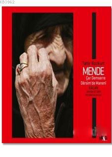 Mende; Çar Demserre Dersim'de Maneni Kalan Dersim'de Dört Mevsim Kalanlar