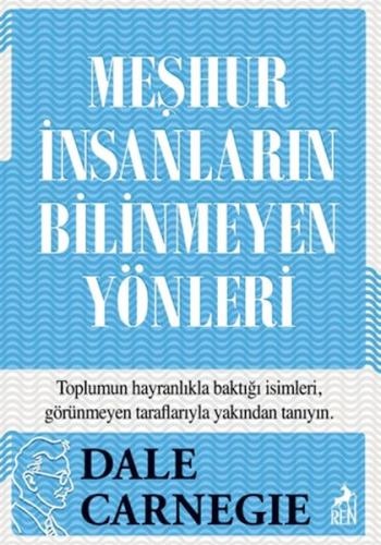 Meşhur İnsanların Bilinmeyen Yönleri Dale Carnegie