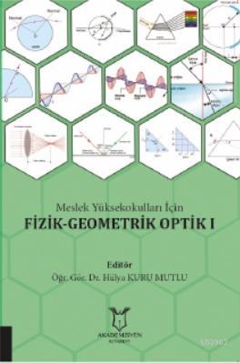 Meslek Yüksekokulları İçin Fizik - Geometrik Optik I