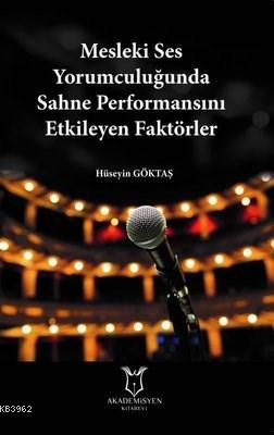 Mesleki Ses Yorumculuğunda Sahne Performansını Etkileyen Faktörler