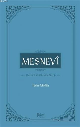 Mesnevi - (Tam Metin) Mevlana Celaleddin Rumi