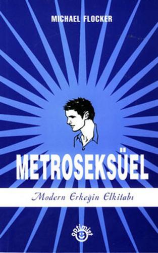 Metroseksüel-Modern Erkeğin El Kitabı Michael Flocker