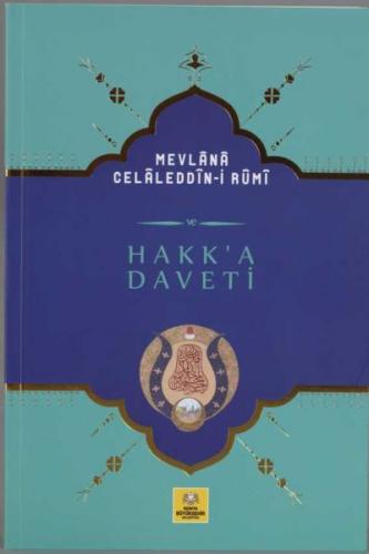 Mevlana Celaledin-i Rumi Hakk-a Daveti Mustafa Kara