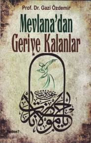 Mevlanadan Geriye Kalanlar Gazi Özdemir