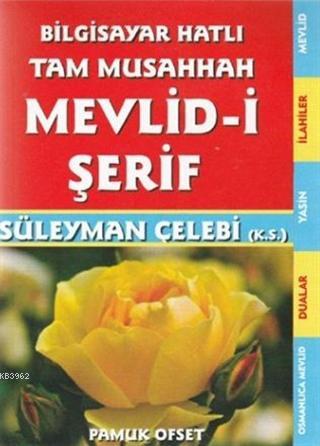 Mevlid-i Şerif - Bilgisayar Hatlı Tam Musahhah Süleyman Çelebi