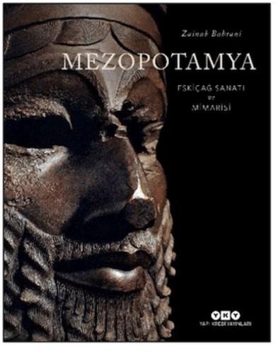 Mezopotamya - Eskiçağ Sanatı ve Mimarisi (Ciltli) Zainab Bahrani