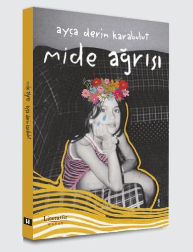Mide Ağrısı Ayça Derin Karabulut