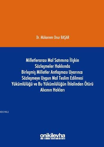 Milletlerarası Mal Satımına İlişkin Sözleşmeler Hakkında Birleşmiş Milletler Antlaşması Uyarınca