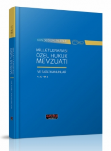Milletlerarası Özel Hukuk Mevzuatı ve İlgili Kanunlar