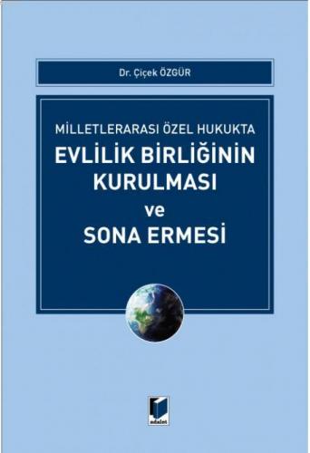 Milletlerarası Özel Hukukta Evlilik Birliğinin Kurulması ve Sona Ermesi