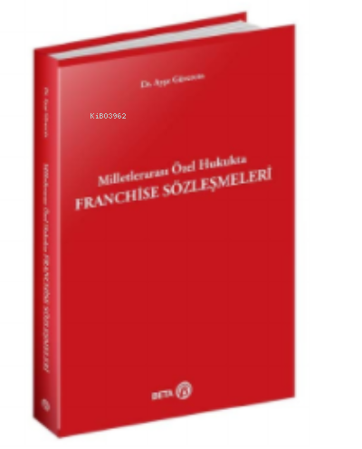 Milletlerarası Özel Hukukta Franchise Sözleşmeleri