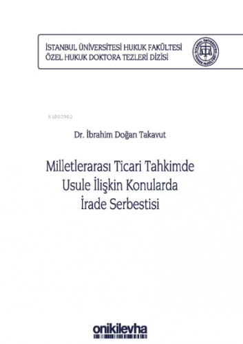 Milletlerarası Ticari Tahkimde Usule İlişkin Konularda İrade Serbestisi