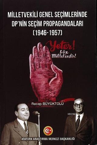 Milletvekili Genel Seçimlerinde DP'nin Seçim Propagandaları (1946-1957)