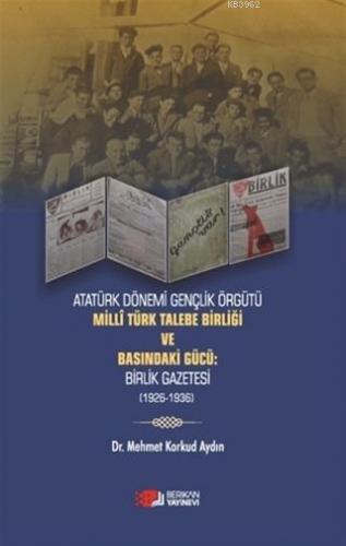 Milli Türk Talebe Birliği ve Basındaki Güçü; Birlik Gazetesi