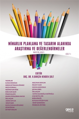 Mimarlık Planlama Ve Tasarım Alanında Araştırma Ve Değerlendirmeler Mayıs Cilt 1