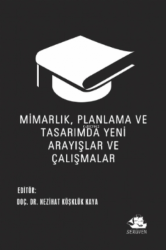 Mimarlık, Planlama ve Tasarımda Yeni Arayışlar ve Çalışmalar
