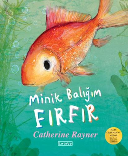 Minik Balığım Fırfır Catherine Rayner