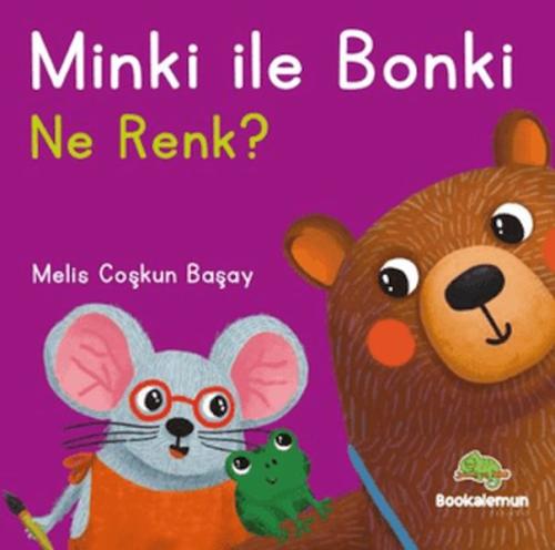 Minki ile Bonki – Ne Renk? Melis Coşkun Başay