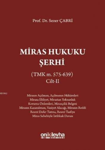 Miras Hukuku Şerhi (TMK m. 495-574) Cilt II Sezer Çabri