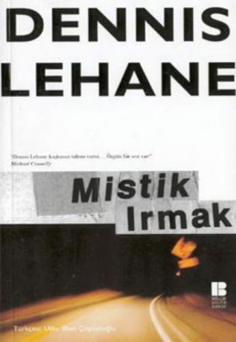 Mistik Irmak Dennis Lehane