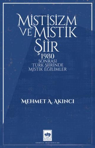 Mistisizm ve Mistik Şiir Mehmet A. Akıncı
