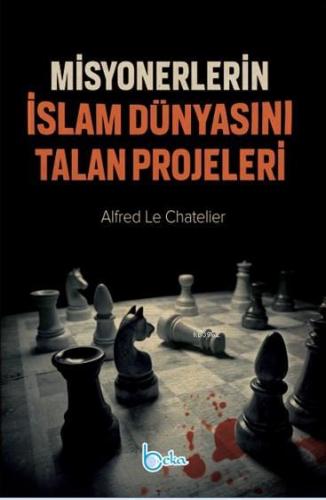 Misyonerlerin İslam Dünyasını Talan Projeleri Alfred Le Chatelier