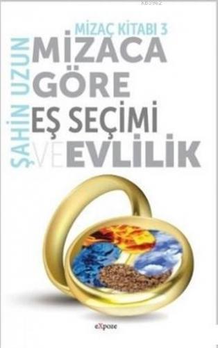 Mizaca Göre Eş Seçimi ve Evlilik - Mizaç Kitabı 3