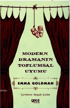 Modern Dramanın Toplumsal Uyumu Emma Goldman
