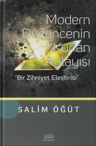 Modern Düşüncenin Kur'an Anlayışı; Bir Zihniyet Eleştirisi