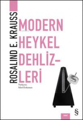 Modern Heykel Dehlizleri Rosalinda E. Krauss