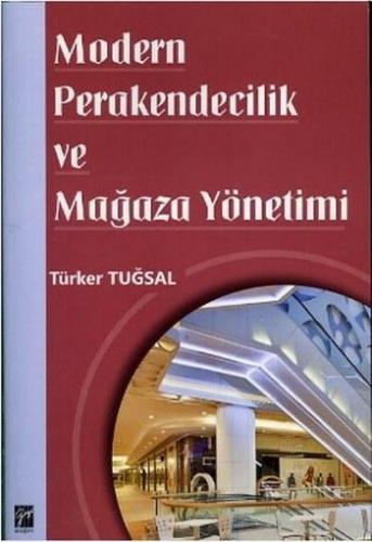 Modern Perakendecilik ve Mağaza Yönetimi Türker Tuğsal