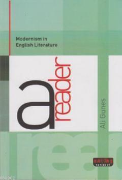 Modernism in English Literature a Reader Ali Güneş