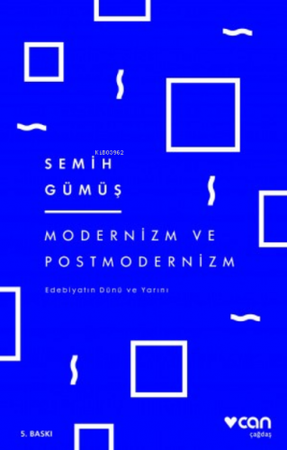 Modernizm ve Postmodernizm;Edebiyatın Dünü ve Yarını