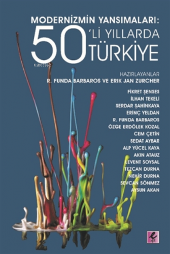 Modernizmin Yansımaları: 50'li Yıllarda Türkiye R. Funda Barbaros Erik