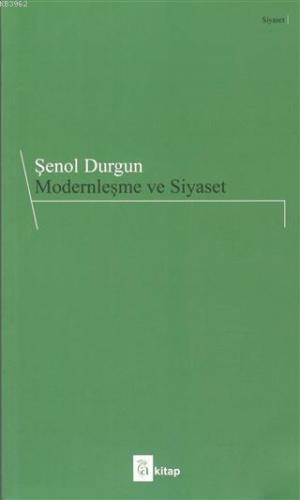 Modernleşme ve Siyaset Şenol Durgun